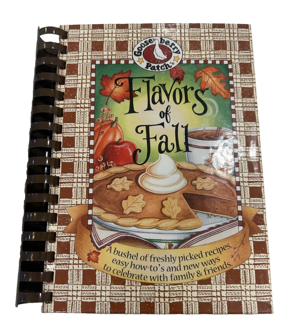 Vtg Goose Berry Patch Flavors of Fall Cookbook Spiral Bound Hardback 2004